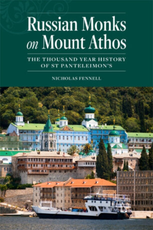 Russian Monks on Mount Athos - Nicholas Fennell
