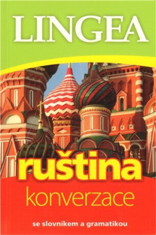 Ruština - konverzace se slovníkem a gramatikou - kolektiv autorů