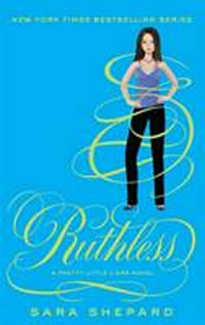 Ruthless - Pretty Little Liars - Sara Shepard