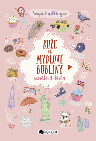Ruže a mydlové bubliny - Sonja Kaiblingerová