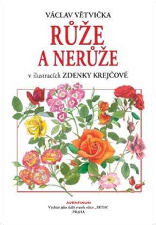 Růže a nerůže - Václav Větvička,Zdenka Krejčová