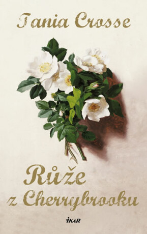 Růže z Cherrybrooku - Tania Crosse