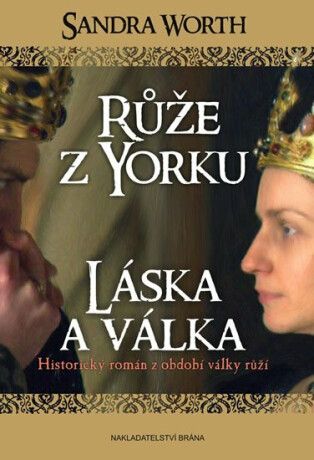 Růže z Yorku - Láska a válka - Sandra Worth