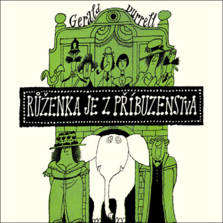 Růženka je z příbuzenstva - Gerald Durrell