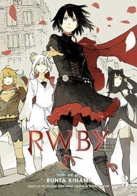 RWBY: The Official Manga, Vol. 3 - Oum Monty,Rooster Teeth Productions,Bunta Kinami