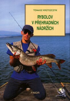 Rybolov v přehradních nádržích - Tomasz Krzyszczyk