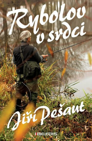 Rybolov v srdci - Jiří Pešaut