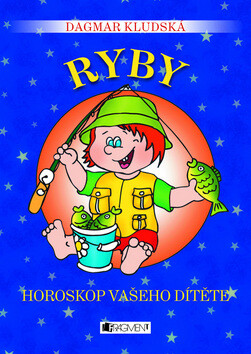 Ryby Horoskop vašeho dítěte - Dagmar Kludská