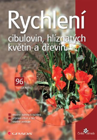 Rychlení cibulovin, hlíznatých květin a dřevin - František Kobza