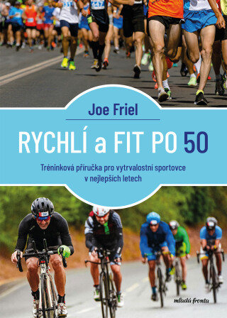 Rychlí a fit po 50 - Joe Friel