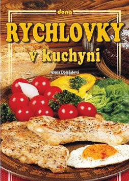 Rychlovky v kuchyni - Alena Doležalová
