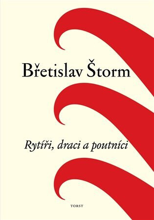 Rytíři, draci a poutníci - Augustin Šulc,Břetislav Štorm