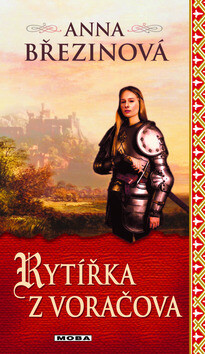 Rytířka z Voračova - Anna Březinová