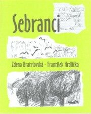 Sebranci - Zdena Bratršovská,František Hrdlička