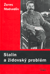 Stalin a židovský problém – Nová analýza - Žores Medveděv