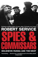 Spies and Commissars - Robert Service