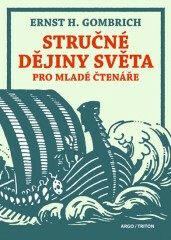 Stručné dějiny světa pro malé i velké čtenáře - Ernst Hans Gombrich