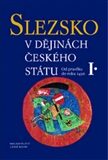 Slezsko v dějinách českého státu – /komplet 1. a 2. díl/ - 