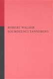 Sourozenci Tannerovi - Robert Walser