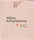 Sešity 4´10 &ndash; Dějiny Kampadémie - Daniel Kroupa
