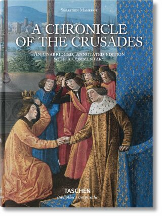 A Chronicle of the Crusades - Thierry Delcourt,Fabrice Masanès,Danielle Quéruel