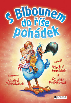 S Blbounem do říše pohádek - Renata Petříčková,Michal Vaněček