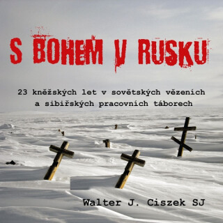 S Bohem v Rusku - Walter J. Ciszek