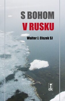 S Bohom v Rusku - Walter J. Ciszek SJ