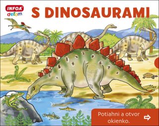 S dinosaurami Potiahni a otvor okienko - Pavlína Šamalíková