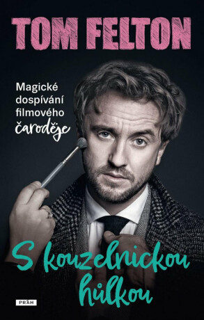 S kouzelnickou hůlkou: Magické dospívání filmového čaroděje (Defekt) - Tom Felton