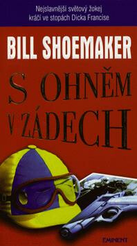 S ohněm v zádech - Bill Shoemaker
