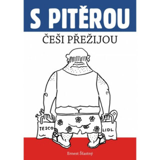 S Pitěrou Češi přežijou - Šťastný Ernest