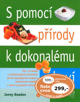 S pomocí přírody k dokonalému zdraví - Jonny Bowden