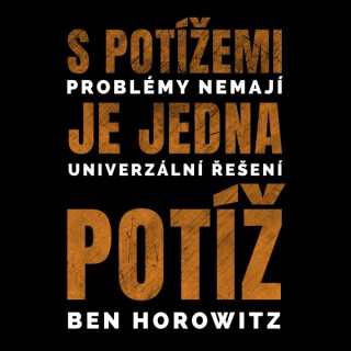 S potížemi je jedna potíž - Ben Horowitz