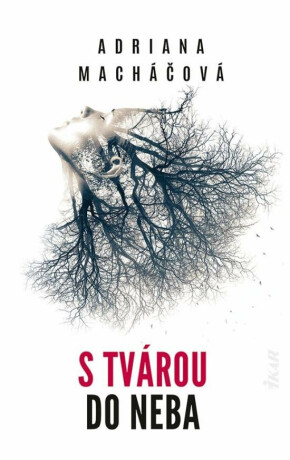S tvárou do neba (slovensky) - Adriana Macháčová