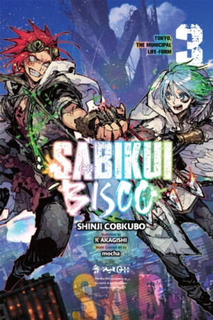 Sabikui Bisco, Vol. 3 (light novel) - Jake Humphrey,Shinji Cobkubo,Mocha Mocha,K Akagishi