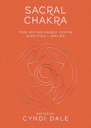 Sacral Chakra - Cyndi Dale,Gina Nicole