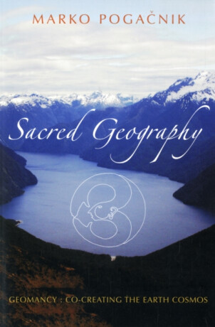 Sacred Geography - Marko Pogačnik
