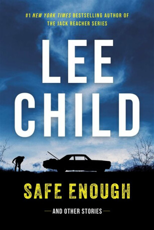 Safe Enough - Lee Child