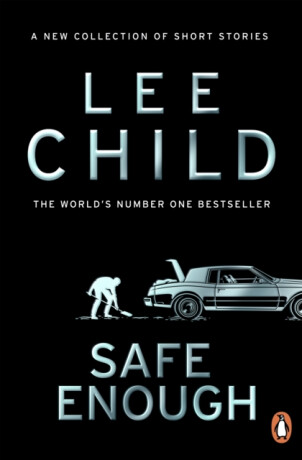 Safe Enough - Lee Child
