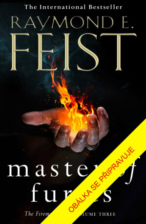 Sága ohňotvůrců 3 - Vládce hněvu - Raymond Elias Feist