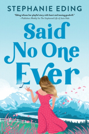 Said No One Ever - Stephanie Eding