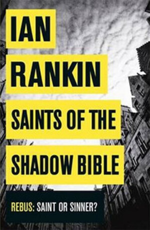Saints of the Shadow Bible - Ian Rankin