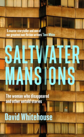 Saltwater Mansions - David Whitehouse