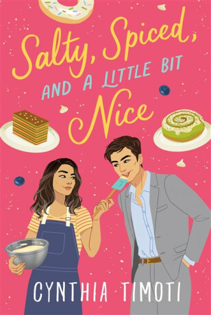 Salty, Spiced, and a Little Bit Nice - Cynthia Timoti