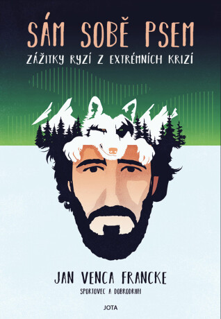 Sám sobě psem - Jan Venca Francke