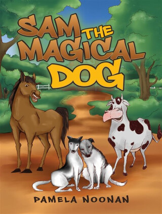 Sam the Magical Dog - Pamela Noonan