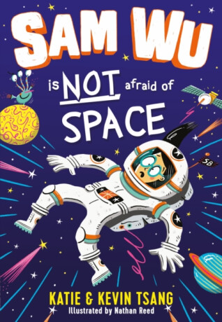 Sam Wu is NOT Afraid of Space! - Katie Tsang,Kevin Tsang