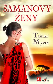Šamanovy ženy - Tamar Myers