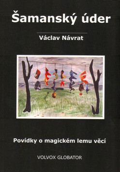 Šamanský úder - Václav Návrat